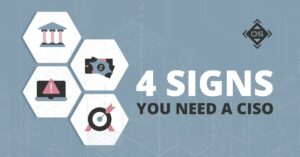 Four signs you need a ciso