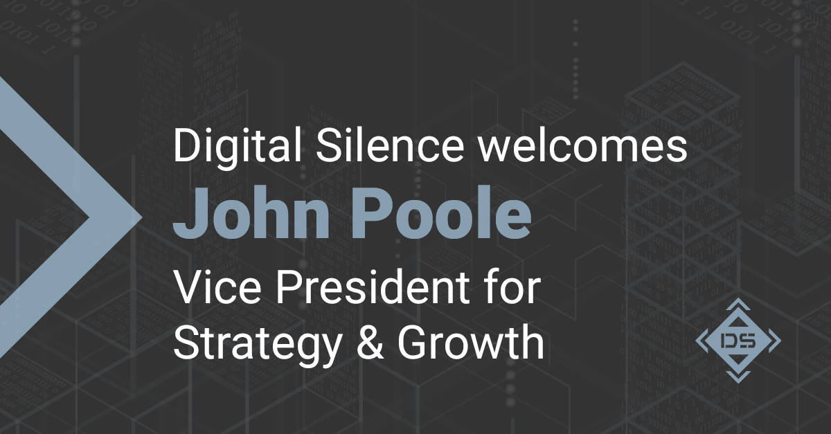 Digital Silence welcomes John Poole as Vice President for Strategy & Growth