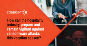 As Vacation Season Ramps Up, Here’s How the Hospitality Industry Can Stay Vigilant Against Ransomware Attacks by Digital Silence
